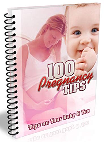 100 Pregnancy Tips